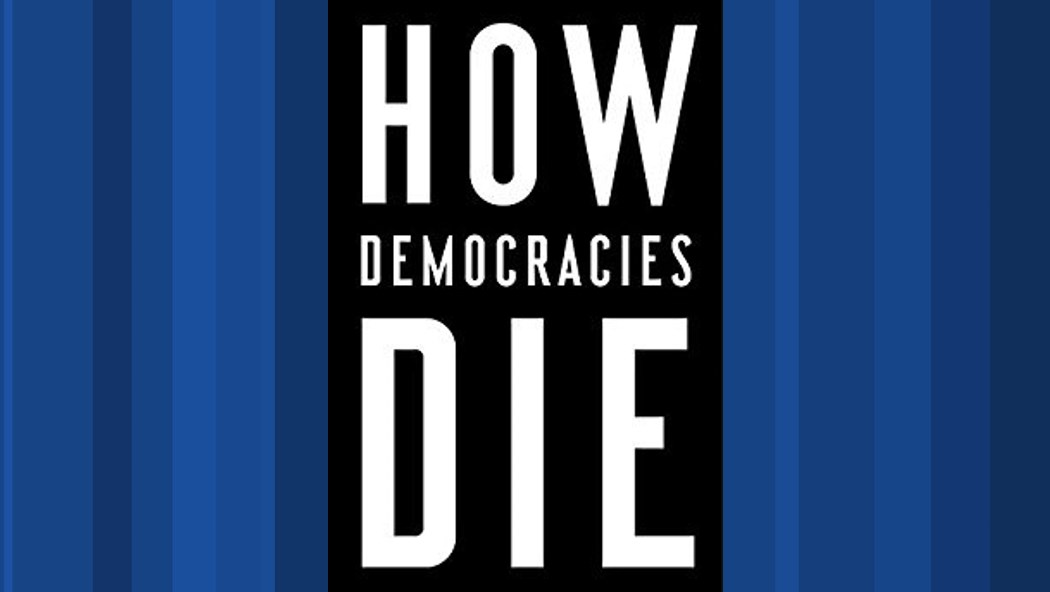 how democracies die
